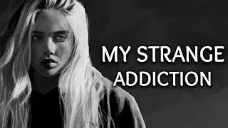 Billie Eilish ‒ my strange addiction Lyrics [upl. by Kameko]