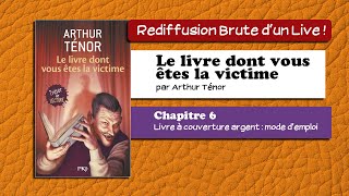 🔴📙🔊 Le livre dont vous êtes la victime 6 Livre à couverture argent  mode demploi  Livre Audio [upl. by Alled736]