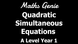 Quadratic Simultaneous Equations [upl. by Dnalhsa]