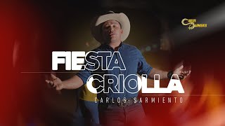 FIESTA CRIOLLA Carlos Sarmiento [upl. by Frederiksen709]