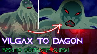 Vilgax Gone Dagon  Vilgax Vs Dagon  Ben 10  Ben 10 Ultimate Alien [upl. by Gayleen374]