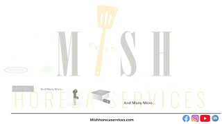 MISH HORECA SERVICES [upl. by Jemimah]