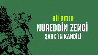 Nureddin Zengi  Şarkın Kandili  Ali Emre Şiir [upl. by Gallard]