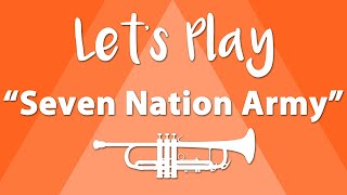 Lets Play quotSeven Nation Armyquot  Trumpet [upl. by Zendah]