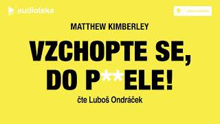 Matthew Kimberley  Vzchopte se do pele  Audiokniha [upl. by Luy]