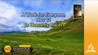 Nov 12 A Work for Everyone In Heavenly Places [upl. by Attehcram]