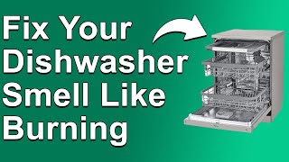 How To Fix Dishwasher Smell Like Burning Reasons Why It Occurs And Possible Solutions To Try [upl. by Bowlds]