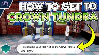 HOW TO GET TO THE CROWN TUNDRA in Pokemon Sword and Shield DLC [upl. by Schwing]