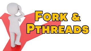 Fork and Pthreads  A Guide To Get You Started with Multiprocessing [upl. by Andert]