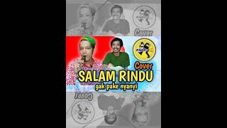 tipe x salam rindu cover lagu gak pake nyanyi [upl. by Anialed]