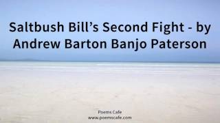 Saltbush Bills Second Fight by Andrew Barton Banjo Paterson [upl. by Salvador682]