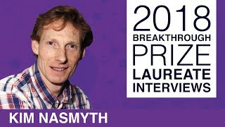 Kim Nasmyth 2018 Breakthrough Prize Laureate Interviews [upl. by Lelia]