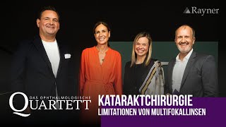 Limitationen von Multifokallinsen in der Kataraktchirurgie  Das 16 Ophthalmologische Quartett [upl. by Nerol]