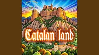 Catalan Land [upl. by Ynohtnanhoj226]