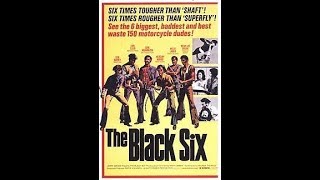 The Black Six  1973  Full Movie [upl. by Llerrot798]