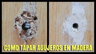 Como tapar un agujero en madera [upl. by East611]