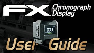 FX Chronograph Display Tutorial  How to Use the FX Chronograph Display [upl. by Nodroj]