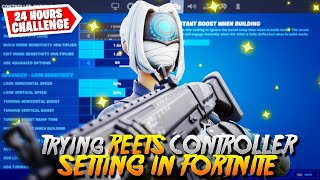 I Used REETS Fortnite EXPONENTIAL Settings 24 HOUR Challenge XTRA Reet [upl. by Samalla859]