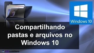 Compartilhando pastas no Windows 10 [upl. by Nylhsa450]