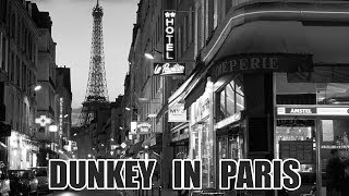 Dunkey in Paris [upl. by Navonod]