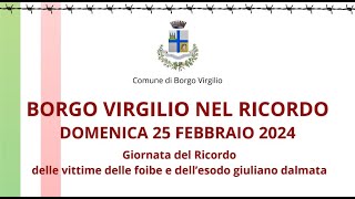 Borgo Virgilio MN Giornata del Ricordo 25 febbraio 2024 [upl. by Hannis]