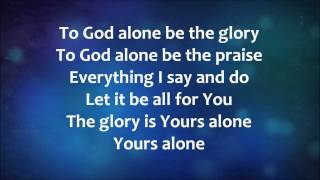 To God Alone  Aaron Shust w Lyrics [upl. by Anirehtac]