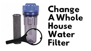 How To Change A Whole House Water Sediment Filter Cartridge Instructions Tips and Tricks [upl. by Annahsor]