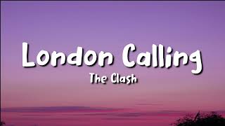 the clash  London Calling lyrics [upl. by Vincelette]