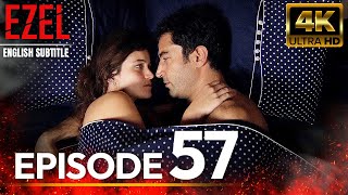 Ezel Episode 57  English Sub Long Version  4K [upl. by Alyahsat]