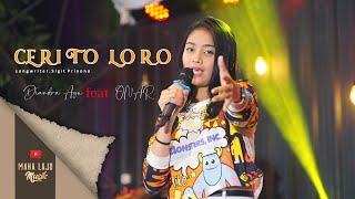 CERITO LORO  DIANDRA AYU feat ONAR OFFICIAL MAHA LAJU MUSIK [upl. by Eanod]