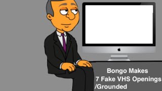 Bongo Makes 7 Fake VHS OpeningsGrounded [upl. by Cairistiona]