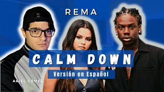 Rema  Calm Down  Versión en Español by arielgomez   Subtitulado [upl. by Annahsohs]