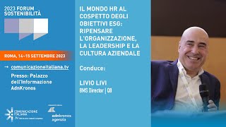 FORUM SOSTENIBILITÀ 2023  IL MONDO HR AL COSPETTO DEGLI OBIETTIVI ESG [upl. by Ylurt551]