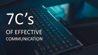 The 7Cs of Effective Communication  Communication Skills [upl. by Autumn]