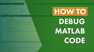 How to Debug MATLAB Code [upl. by Nnyleak150]