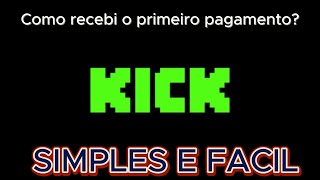 PRIMEIRO PAGAMENTO DA KICK  COMO FUNCIONA [upl. by Sager]