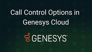 Call Control Options in Genesys Cloud [upl. by Rahcir]