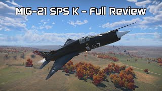 MIG 21 SPS K Full Review  War Thunder [upl. by Larianna]