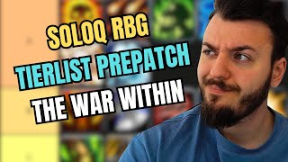 SOLOQ RBG TIER LIST PREPATCH THE WAR WITHIN [upl. by Vastha467]