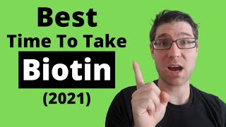 When to take Biotin VITAMIN B7 Best TimesTips 2021 [upl. by Tanhya467]