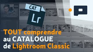 📷 TOUT comprendre au CATALOGUE de Lightroom Classic [upl. by Dunlavy]