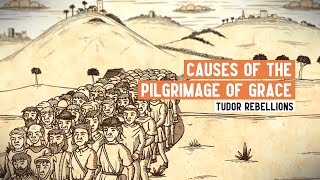 Causes of the Pilgrimage of Grace  Tudor Rebellions  4 Minute History [upl. by Ahsikin]