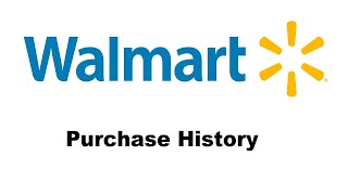 How To See Your Walmart Purchase History [upl. by Yelsnia]