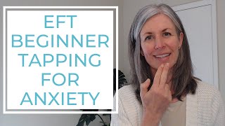 EFT Beginner Tapping for Anxiety [upl. by Tarton]