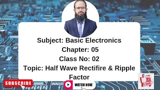 Describe Half Wave Rectifier amp Ripple FactorChapter 05Basic ElectronicsAll Technology [upl. by Tremann10]