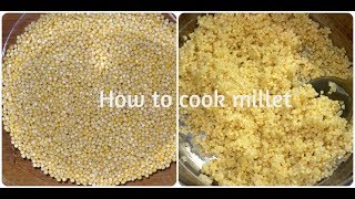 How to Cook Millet  Millet Recipes  How to cook Perfect Millet [upl. by Nednarb637]