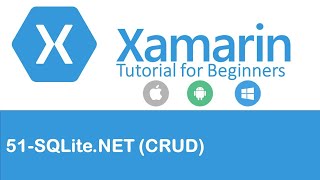 Xamarin Forms 51 SQLite CRUD Create Read Update and Delete [upl. by Ragen]