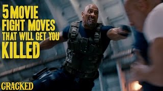 5 Movie Fight Moves That Will Get You Killed [upl. by Fulbright]