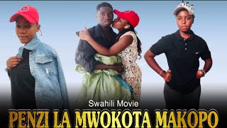 PENZI LA MWOKOTA MAKOPO   Bongo Movies 2024 Full Movie [upl. by Chadabe]