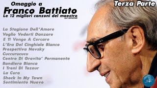 FRANCO BATTIATO  COMPILATION 12 MIGLIORI CANZONI DEL MAESTRO TERZA PARTE  DiscoBattiato [upl. by Hitt]